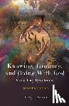 Baker, Teryl - Knowing, Growing, and Going With God