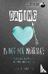 Fanning, Jason - Dating Is Not for Marriage