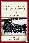 Chang, Edward T., Han, Woo Sung - Korean American Pioneer Aviators