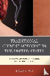 Wu, Emily S. - Traditional Chinese Medicine in the United States