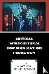  - Critical Intercultural Communication Pedagogy
