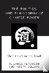 Ferguson, R. James, Dellios, Rosita - The Politics and Philosophy of Chinese Power