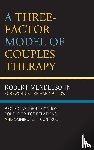 Mendelsohn, Robert - A Three-Factor Model of Couples Therapy