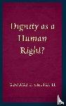 Smith, George P. - Dignity as a Human Right?