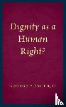 Smith, George P. - Dignity as a Human Right?