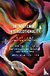  - De-Whitening Intersectionality - Race, Intercultural Communication, and Politics