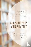 Stockard, Jean, Wood, Timothy W., Coughlin, Cristy, Rasplica Khoury, Caitlin - All Students Can Succeed