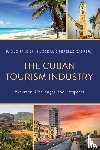 Spadoni, Dr. or Prof Paolo (Augusta University), Cabrera, Jose Luis Perello (University of Havana) - The Cuban Tourism Industry