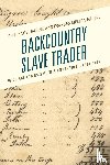 Racine, Philip Noel, Racine, Frances Melton - Backcountry Slave Trader