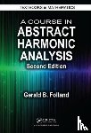 Folland, Gerald B. - A Course in Abstract Harmonic Analysis