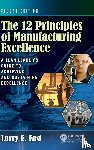 Fast, Larry E. - The 12 Principles of Manufacturing Excellence