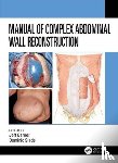  - Manual of Complex Abdominal Wall Reconstruction