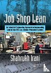 Irani, Shahrukh A. - Job Shop Lean