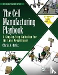 Ortiz, Chris A. - The Cell Manufacturing Playbook