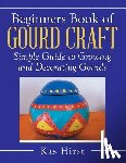 Hirst, Kas - Beginners Book of Gourd Craft