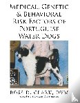 Clark, DVM Ross - Medical, Genetic & Behavioral Risk Factors of Portuguese Water Dogs