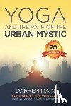 Main, Darren - Yoga and the Path of the Urban Mystic: 4th Edition