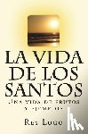 Lugo, Rey F. - La vida de los Santos