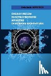 Korotkov, Konstantin G. - Energy Fields Electrophotonic Analysis in Humans and Nature: Electrophotonic Analysis
