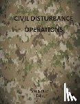 Department of the Army - Civil Disturbance Operations: FM 3-19.15 Color