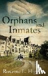 Higgins, Rosanne L. - Orphans and Inmates