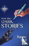 Hall, Rayne - Writing Dark Stories