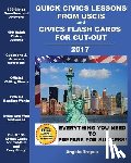 Tropea, Angelo - Quick Civics Lessons from USCIS and Civics Flash Cards for Cut-Out