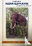 A, Upendra H. - Handbook on Asian Elephants: a compilation of basic information