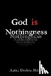 Halaw, Andre Doshim - God is Nothingness: Awakening to Absolute Non-being