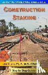Crume, Jim - Construction Staking: Step by Step Guide