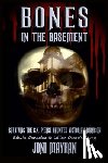 Mayhan, Joni - Bones in the Basement: Surviving the S.K. Pierce Haunted Victorian Mansion