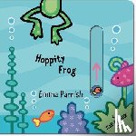 Parrish, Emma - Hoppity Frog: A Slide-And-Seek Book