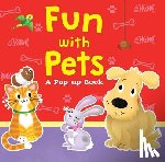 Rowe, Helen - Fun with Pets: A Pop-Up Book