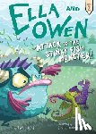 Kent, Jaden - Ella and Owen 2: Attack of the Stinky Fish Monster!