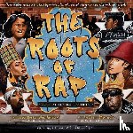 Weatherford, Carole Boston - The Roots of Rap