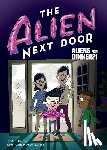 Newton, A. I. - The Alien Next Door 2: Aliens for Dinner?!