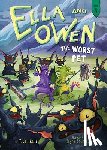 Kent, Jaden - Ella and Owen 8: The Worst Pet