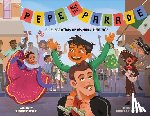 Kyle, Tracey - Pepe and the Parade: A Celebration of Hispanic Heritage
