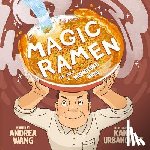 Wang, Andrea - Magic Ramen