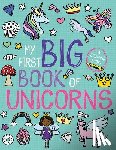 Little Bee Books - My First Big Book of Unicorns