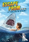 Carson, Mary Kay - Escape from . . . the 1916 Shark Attacks