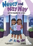 Dankenbring, Simone - Neecy and Nay Nay and the Tangled, Hairy Mess (Neecy and Nay Nay #1) (a Little Bee Books Chapter Book Series)