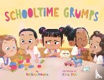 Moore, Katrina - Schooltime Grumps (a Grandpa Grumps Funny Social Emotional Learning Picture Book for Kids)