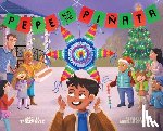 Kyle, Tracey - Pepe and the Piñata: A Celebration of Hispanic Heritage