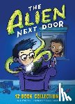 Newton, A. I. - The Alien Next Door 12-Book Collection!
