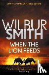 Smith, Wilbur - Smith, W: When the Lion Feeds