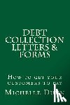 Dunn, Michelle - Debt Collection Letters & Forms: How to get your customers to pay