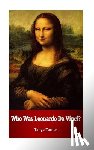 Turner, Tanya - Who Was Leonardo Da Vinci?