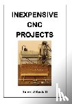 Davis, Robert J. - Inexpensive CNC Projects: build your own CNC machine