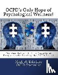 Ethridge, Mack W. - OCPD's Only Hope of Psychological Wellness!: The One Scientific Plan Capable of Progressively Freeing the OCPD Bound